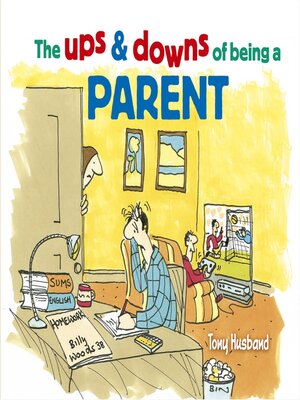 cover image of The Ups and Downs of Being a Parent